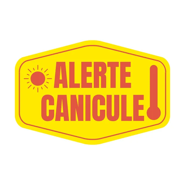 Heat Wave Alert Teken Genaamd Alerte Canicule Het Frans — Stockfoto