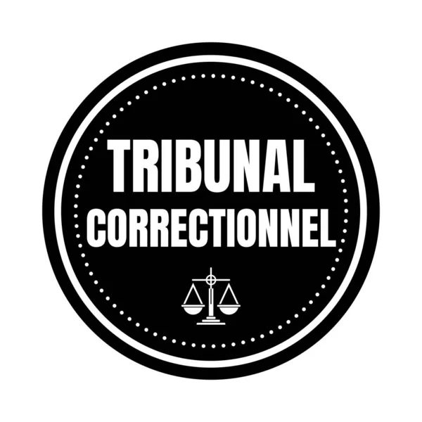 Correctional court in France symbol icon called tribunal correctionnel in French language