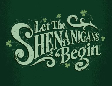 Let The Shenanigans Begin St Patrick's Day Background clipart