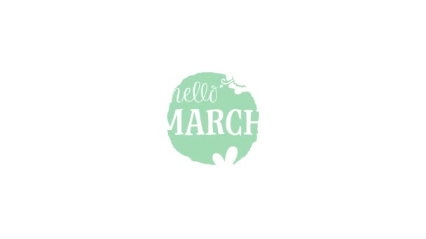 Marzo Llegado Hola Marzo Marcha Bienvenida Comencemos Primavera Gráfico Movimiento — Vídeo de stock