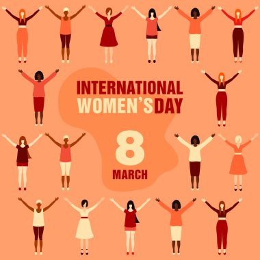 International Women's Day. Women of different ethnicities in full height with raised hands. Concept of female friendship, support and movement for women's rights. Vector flat illustration