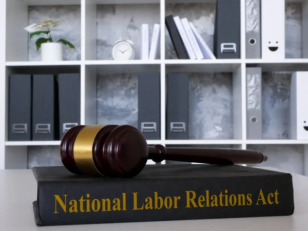 National Labor Relations Act NLRA with gavel in the office.