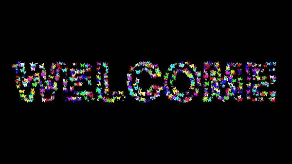 Welcome text with colorful butterflies on plain black background