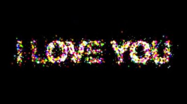 I Love You metin with color glitter sparkles on plain black background