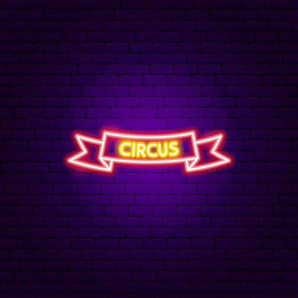 Circus Ribbon Neon Sign Vector Illustration Entertainment Festival Glowing Symbol — Stock Vector