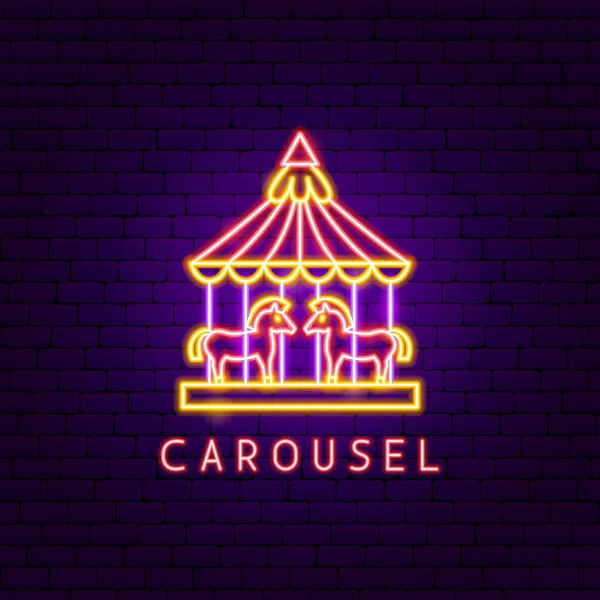Carrousel Neon Label Vector Illustratie Van Entertainment Festival Gloeiend Symbool — Stockvector