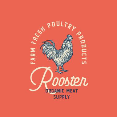 Farm Fresh Poultry Abstract Vector Sign, Symbol or Logo Template. Hand Drawn Rooster Sillhouette with Retro Typography Script. Vintage Bird Emblem. Isolated