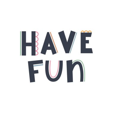 Güzel el çizimi cümleler Boho tarzında iyi eğlenceler. Çocuk odası için karikatür baskısı. Duş davetiyesi, doğum günü, çocuk partisi, kitap kapağı, poster tasarımı