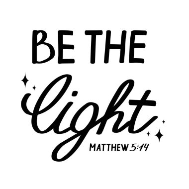 İncil 'den. Işık ol. Hristiyan harfleri. Vektör İllüstrasyonu.