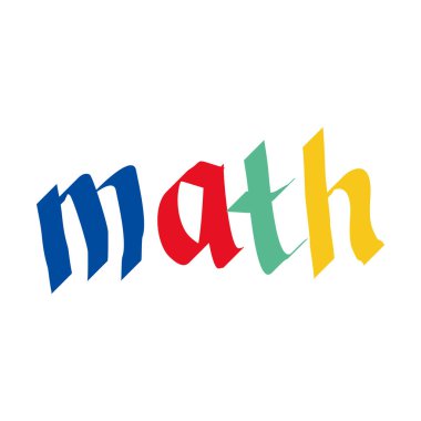 Matematik sözcüklerini oluşturan harfler. Tipografi matematiği. Renkli matematik yazısı. EPS10 içerisinde düzenlenebilir vektör