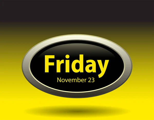 黑色和黄色黑色星期五按钮和11月23日文本 — 图库矢量图片