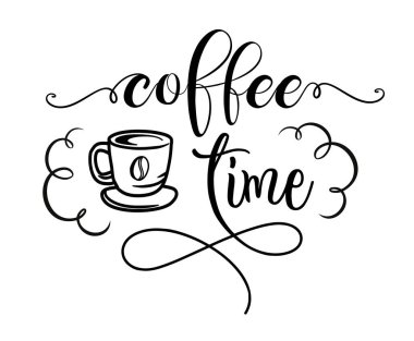 Coffee time. Lettering vector logo for poster, flyer, banner, menu cafe. Vector typography quote. Cursive design text. Hand drawn slogan - coffee time. Black and white illustration with cup.