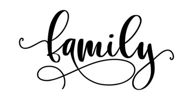 Family. Vector typography text. Inscription for home design, doormat, card, poster, banner, t-shirt. Hand drawn modern calligraphy text - family. Script word design illustration with heart.