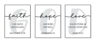 Faith, Hope, Love. Bible, religious vector quote. Lettering typography poster christian words: hope, faith, love. Modern design frame. Vector word illustration. Wall art sign bedroom, wall decor.