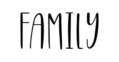 Family. Vector typography text. Inscription for home design, doormat, card, poster, banner, t-shirt. Hand drawn modern calligraphy text - family. Script word design illustration with heart.