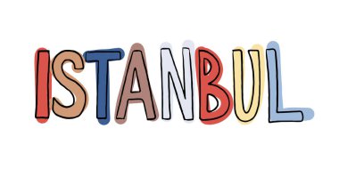İstanbul 'un renkli ve sanatsal tipografisi. Seyahat, modern ya da kültürel illüstrasyon temaları için mükemmel.