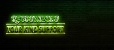 Recognizing Your Kind Support, 3d green neon sign clipart