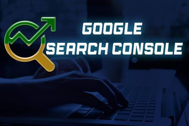 SEO ve Sıralamaları Geliştirmek için Google Arama Konsolu Nasıl Kullanılır