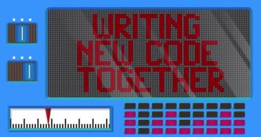 Writing New Code Together text on a Digital Led Panel. Announcement Message with Light Equipment.