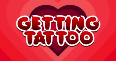 Red Tunnel of Concentric hearts with Getting Tattoo text. Abstract Heart holiday background cartoon animation.