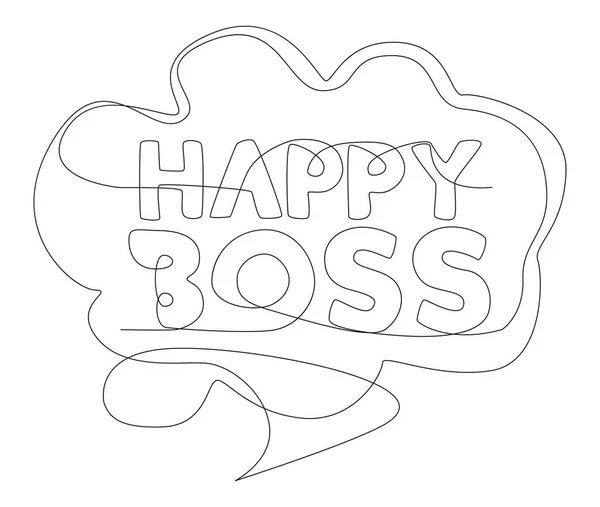 Satu Baris Terus Menerus Gelembung Pidato Dengan Teks Happy Boss - Stok Vektor