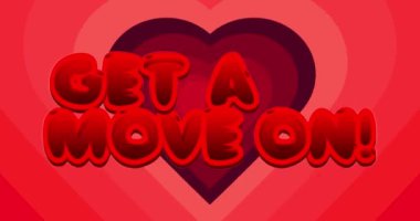 Red Heart with Get a move! Mesaj at. Aşkın, Tutkunun ve İlişkilerin Kutlanması.