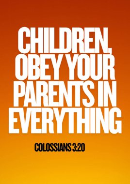 Çocukların çocukları hakkındaki İncil ayetleri Colossianların her şeyinde ailenize itaat eder. 3: 20 