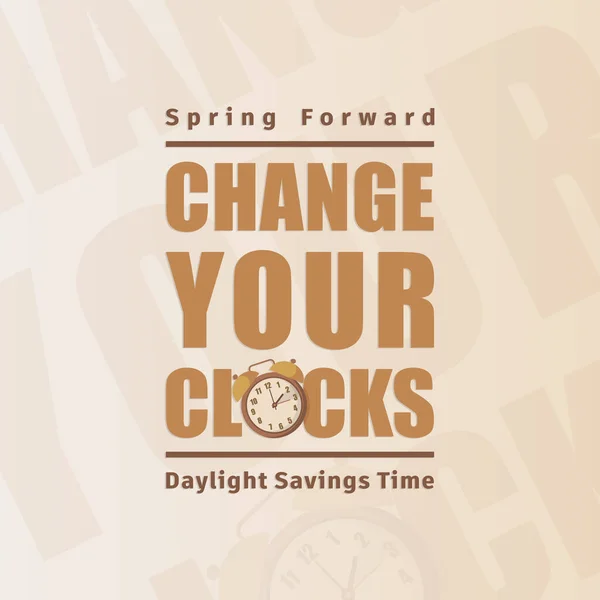 Change Your Clocks Message Daylight Saving Time Travel Other Time — Vetor de Stock