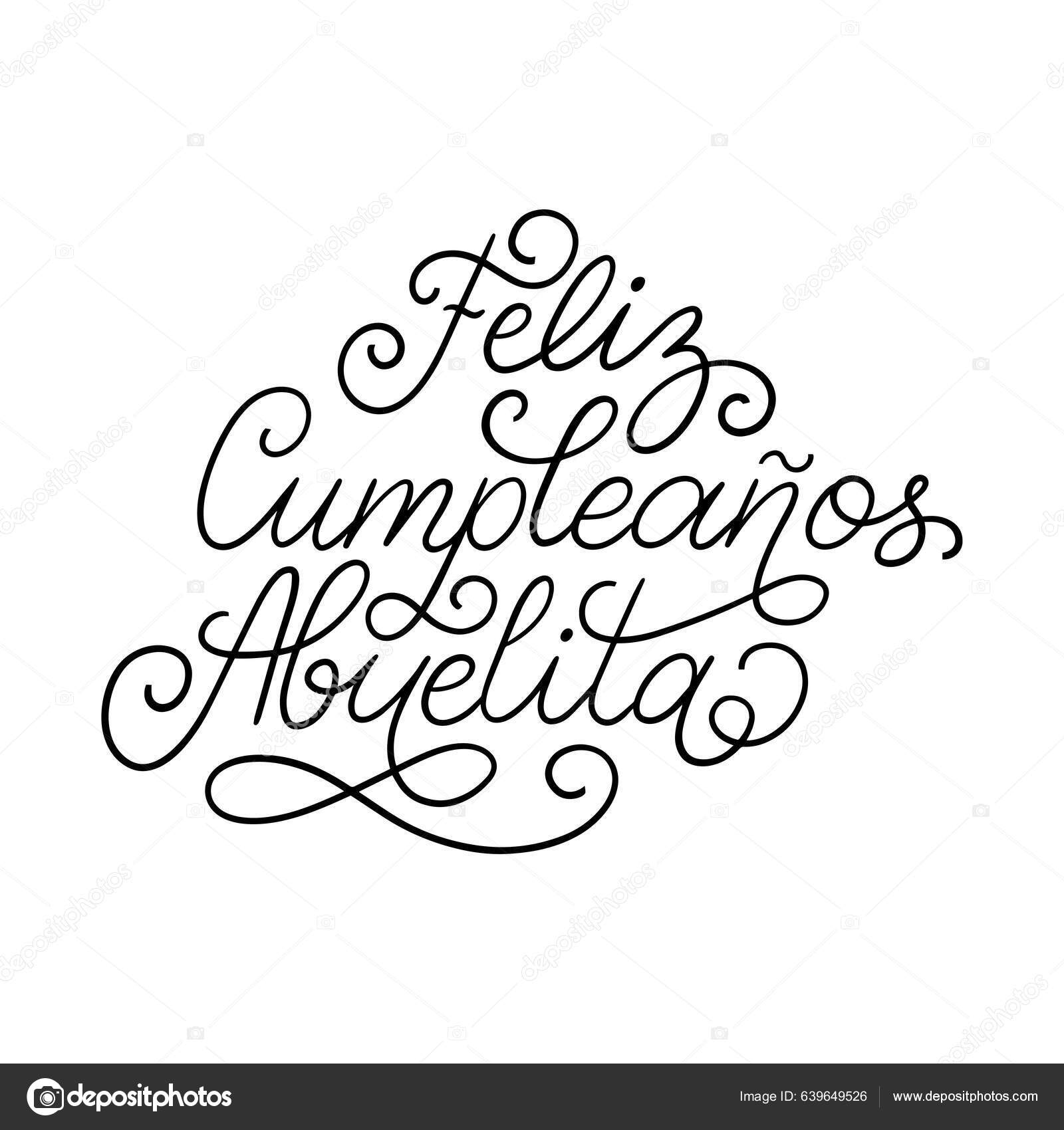 Feliz Cumpleanos Abuelita Translated Spanish Happy Birthday Grandma Hand  Lettering Vector de stock por ©vladayoung 639649526, image size:1600x1700
