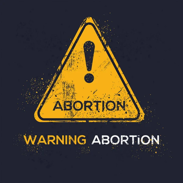 Зупинити Аборт Попереджувальний Знак Векторні Ілюстрації — стоковий вектор