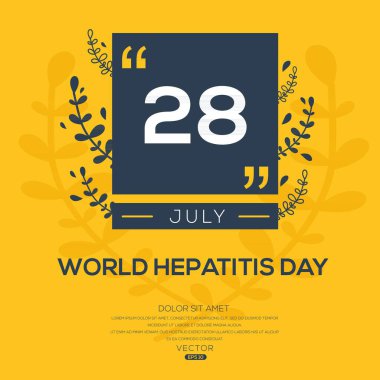 Dünya Hepatit Günü, 28 Temmuz.