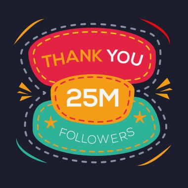 Teşekkürler (25milyon, 25.000) takipçiler sosyal ağ ve takipçi için tasarım şablonu, Vektör illüstrasyonunu kutladılar.