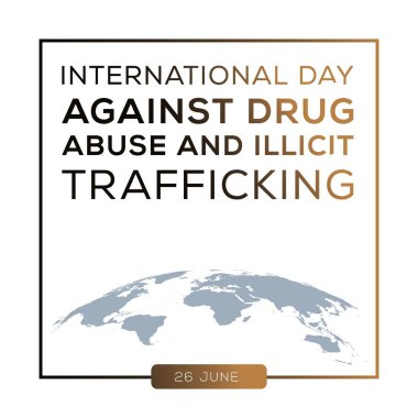 Uyuşturucu ve Kaçakçılığına Karşı Uluslararası Gün 26 Haziran 'da düzenlendi.
