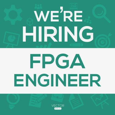 We are hiring (FPGA Engineer), Join our team, vector illustration. clipart