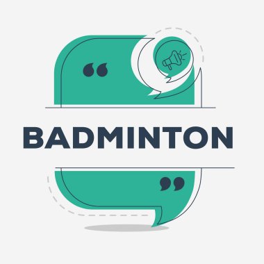 (Badminton) Konuşma baloncuğuyla yazılmış metin, Vektör illüstrasyonu.