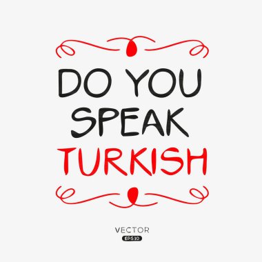Do you speak Turkish?, Vector illustration. clipart