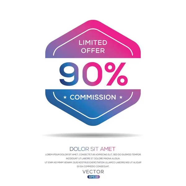 stock vector 90% Commission limited offer, Vector label.