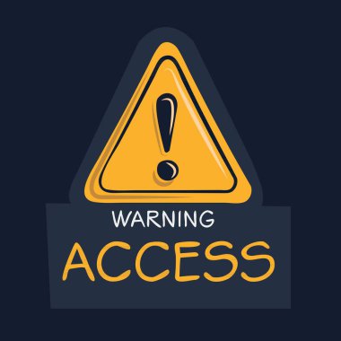 Access Warning sign, vector illustration. clipart