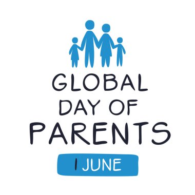 1 Haziran 'da düzenlenen Evrensel Ebeveynler Günü.