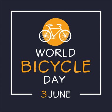 3 Haziran 'da düzenlenen Dünya Bisiklet Günü.