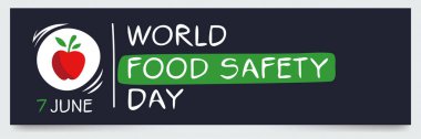 7 Haziran 'da düzenlenen Dünya Gıda Güvenliği Günü.