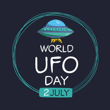 2 Temmuz 'da düzenlenen Dünya UFO Günü.