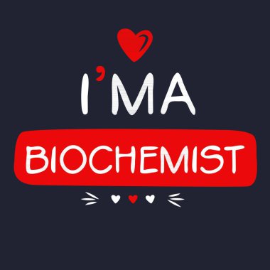 (Ben biyokimyacıyım. Mektup tasarımı, tişört, kupa, tekstil, poster, kart, hediye ve daha fazlası, vektör ilüstrasyonunda kullanılabilir..