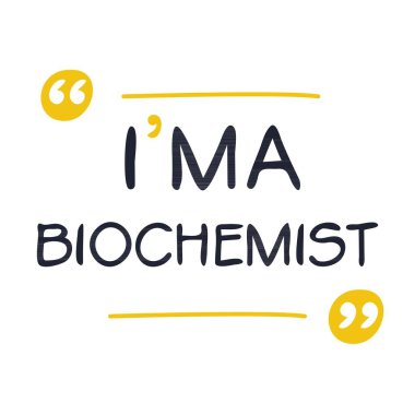 (Ben biyokimyacıyım. Mektup tasarımı, tişört, kupa, tekstil, poster, kart, hediye ve daha fazlası, vektör ilüstrasyonunda kullanılabilir..