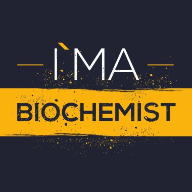 (Ben biyokimyacıyım. Mektup tasarımı, tişört, kupa, tekstil, poster, kart, hediye ve daha fazlası, vektör ilüstrasyonunda kullanılabilir..