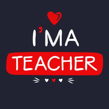 (Ben Öğretmenim. Mektup tasarımı, tişört, kupa, tekstil, poster, kart, hediye ve daha fazlası için kullanılabilir..