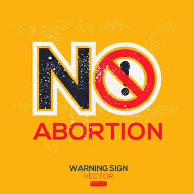 (Abortion) Warning sign, vector illustration. clipart