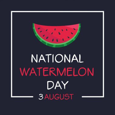 3 Ağustos 'ta düzenlenen Ulusal Karpuz Günü.