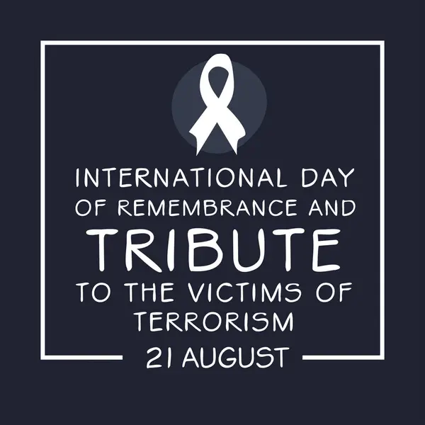 stock vector International Day of Remembrance and Tribute to the Victims of Terrorism, held on 21 August.