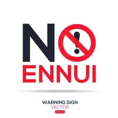 (Ennui) Warning sign, vector illustration. clipart